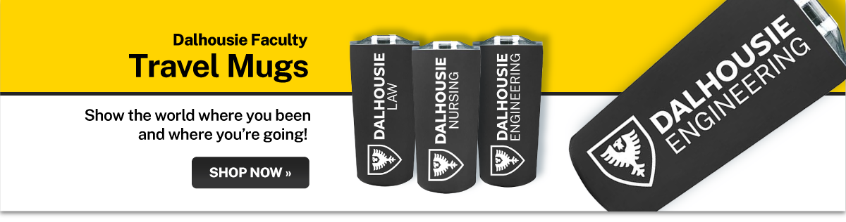 Dalhousie Faculty Travel Mugs - Show the world where you've been and where you're going! Shop Now |
