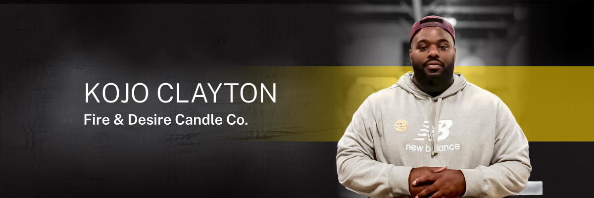 Kojo Clayton, Fire & Desire Candle Co. 