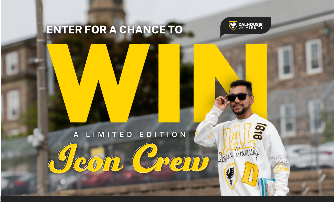 Enter for a chance to win a Dalhousie Icon Crew