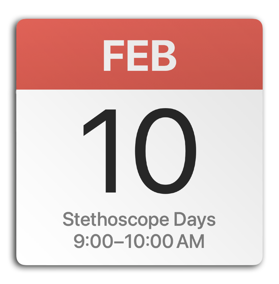 Save the Date for Stethoscope Days -  Feb. 10-14, 2025